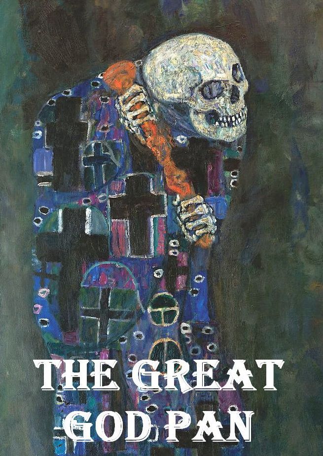 The Great God Pan ~ Arthur Machen