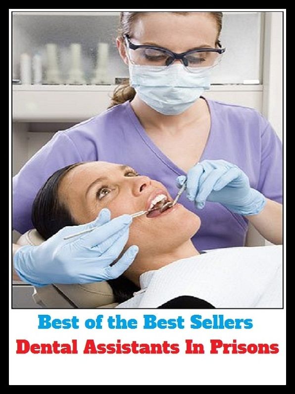 best of the best seller Dental Assistants In Prisons (denial, mental, rental, detail, aide, apprentice, associate, attendant, backup, colleague, companion, deputy)