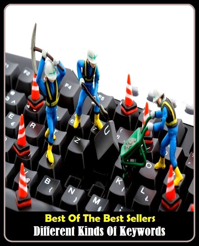 Best of the Best Sellers Different Kinds Of Keywords