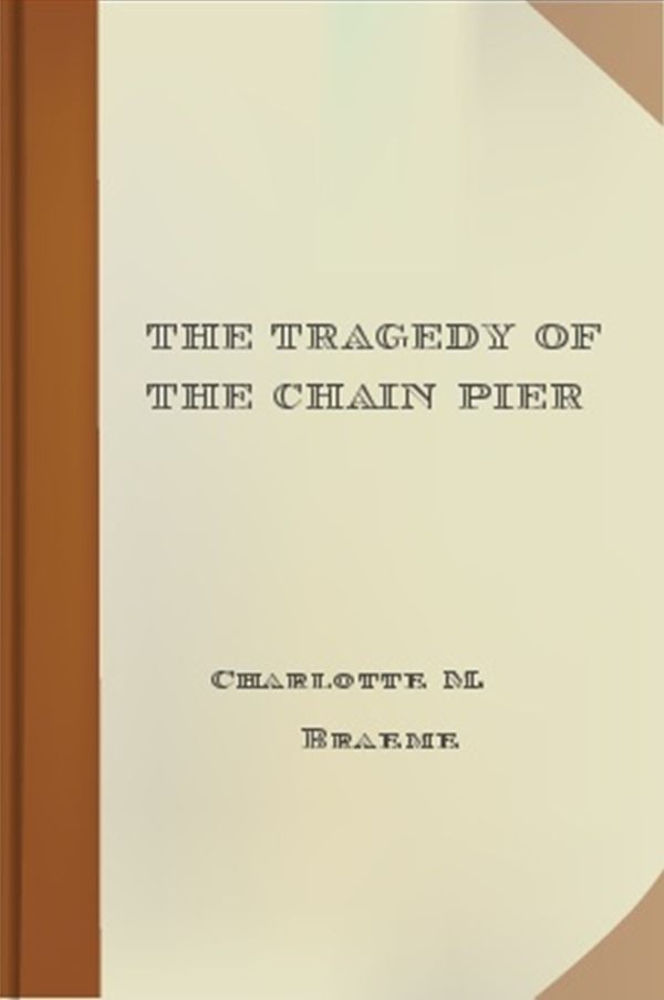 The Tragedy of the Chain Pier