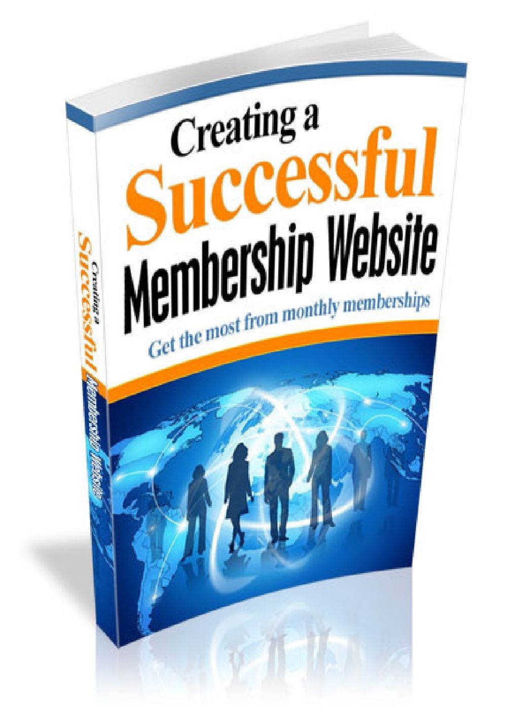 Creating a Successful Membership Website - Get the most from monthly memberships