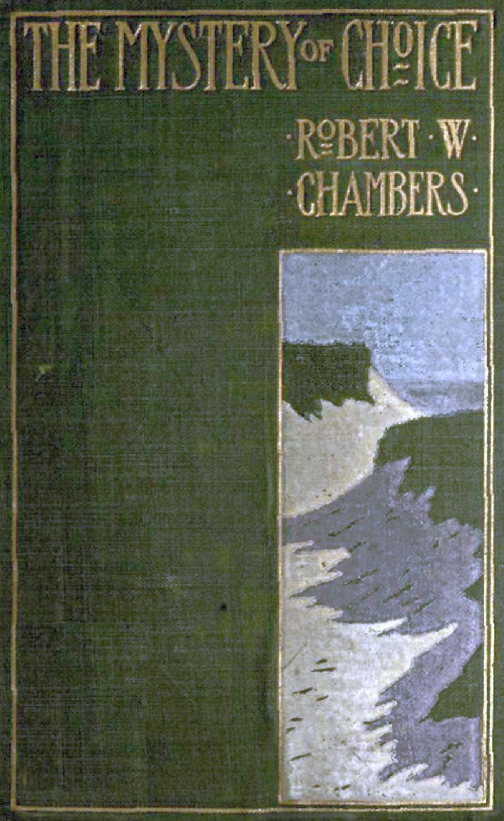 The Mystery of Choice by Robert W. Chambers