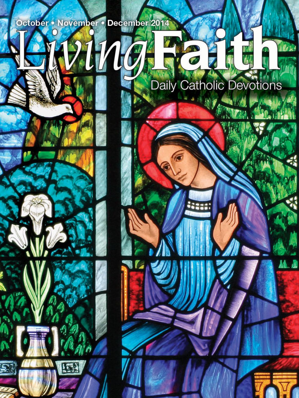 Living Faith - Daily Catholic Devotions, Volume 30 Number 3 - 2014 October, November, December