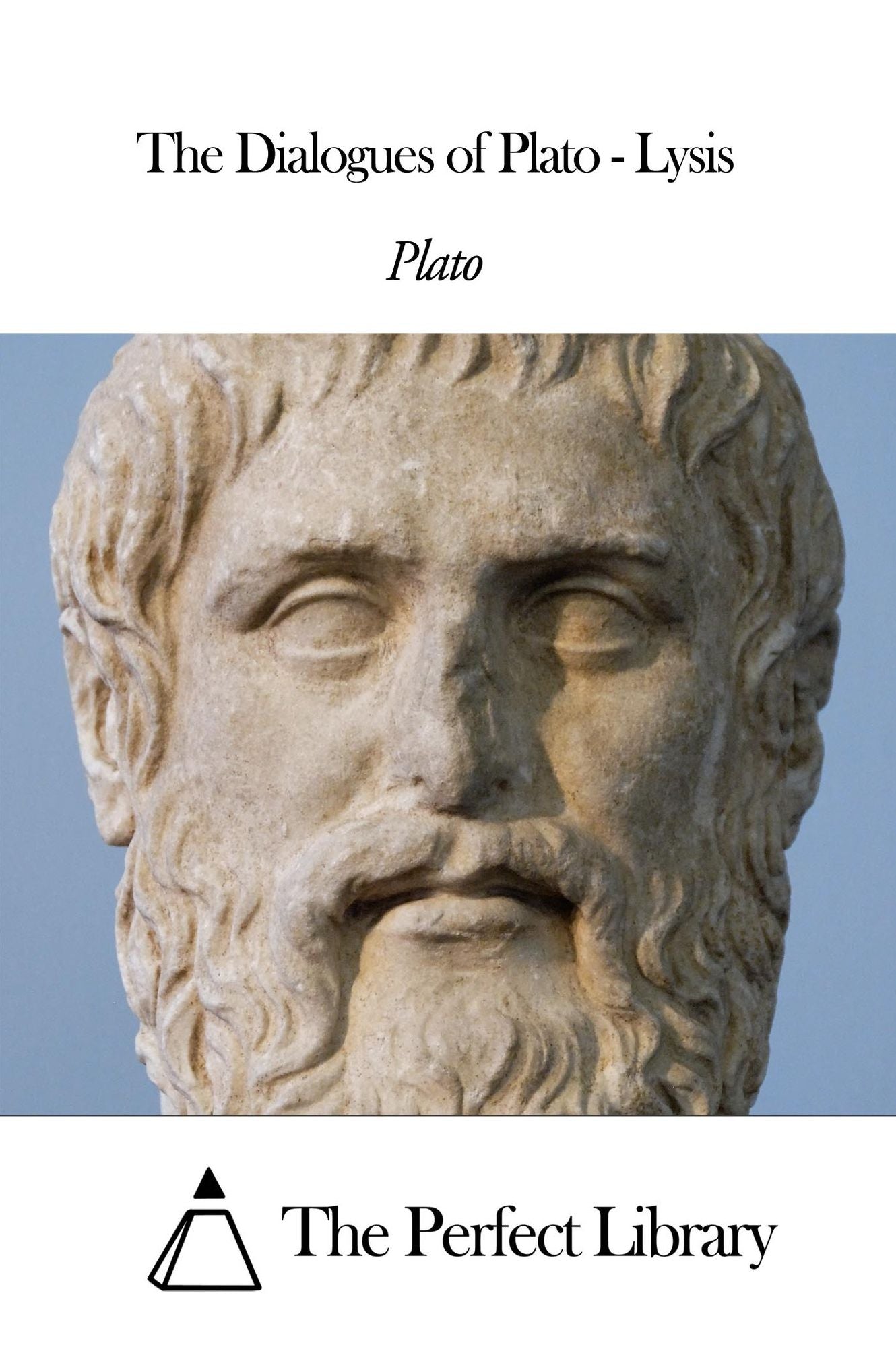 The Dialogues of Plato - Lysis
