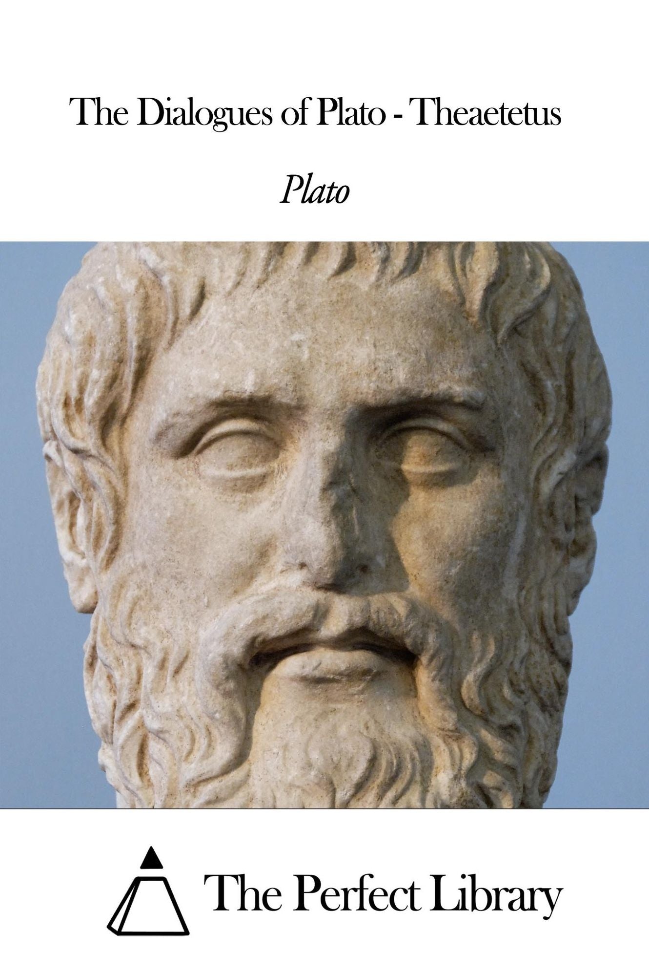 The Dialogues of Plato - Theaetetus