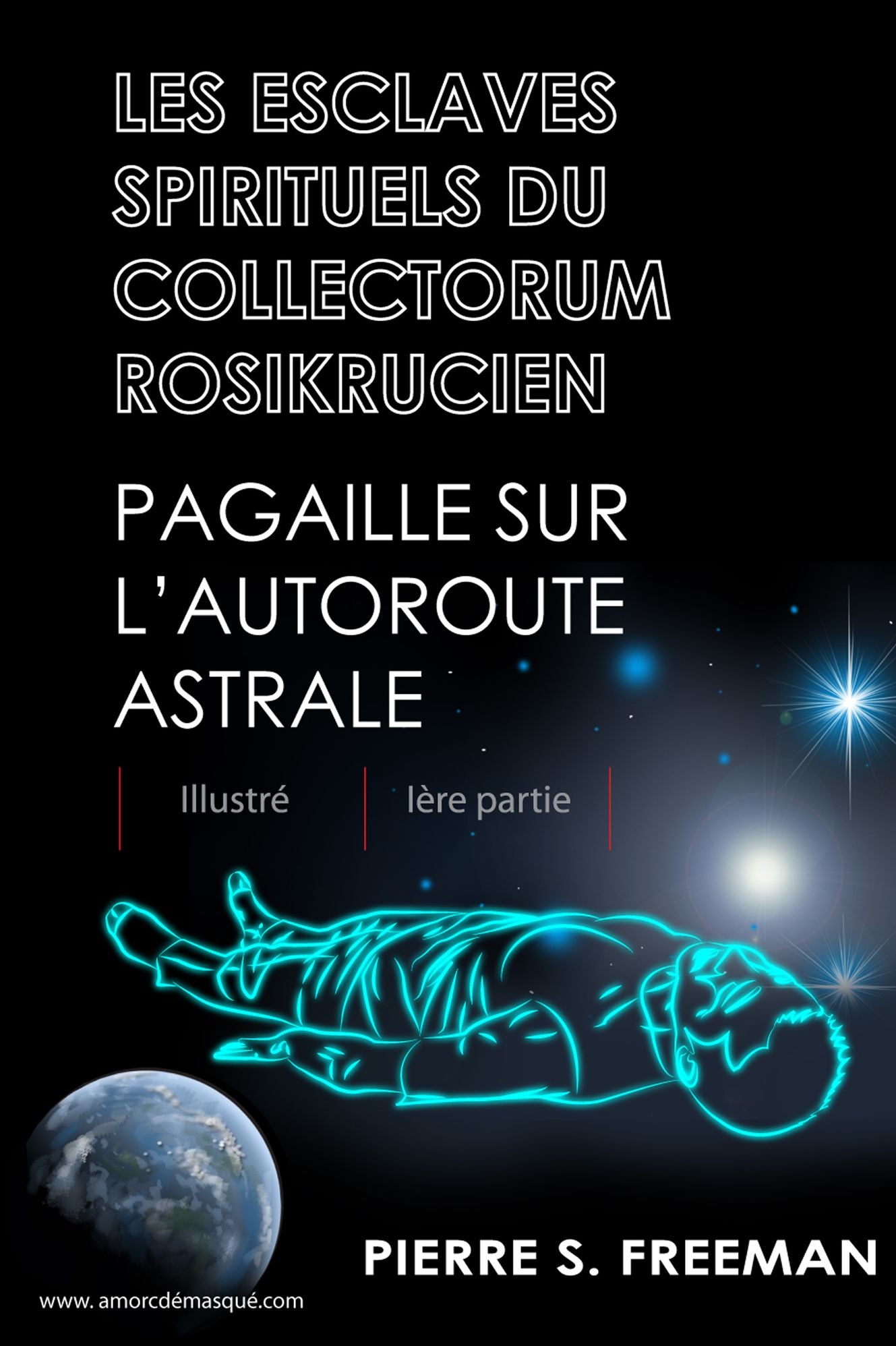 Les esclaves spirituels du Collectorum rosikrucien-Iere partie-Pagaille sur lautoroute astrale-Illustre