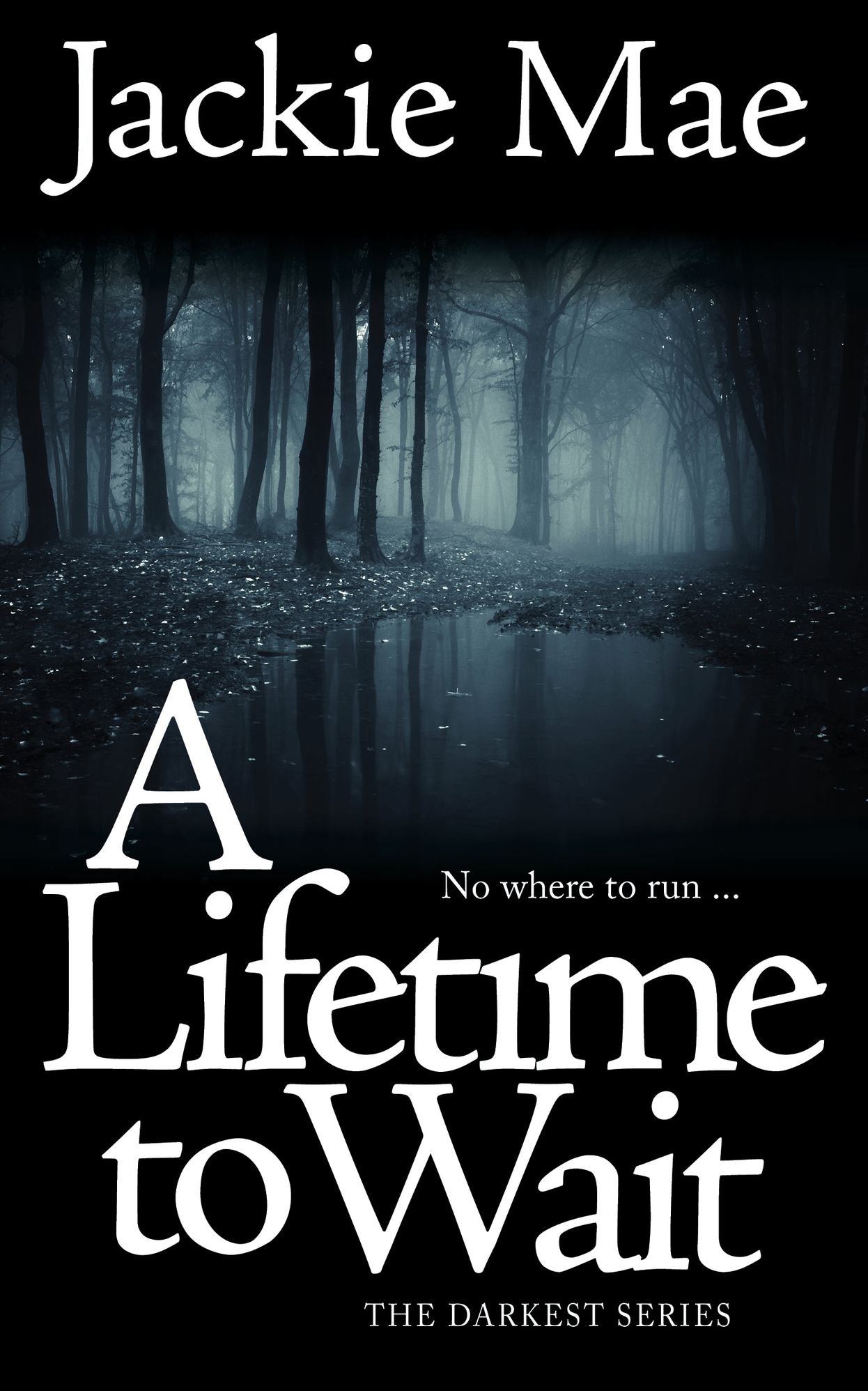 A Lifetime to Wait THE DARKEST SERIES