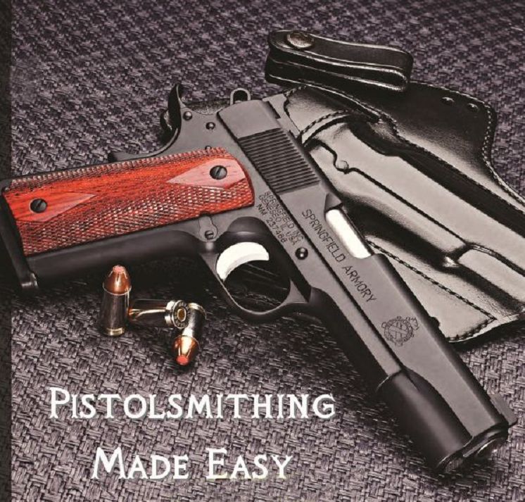 Pistolsmithing Made Easy