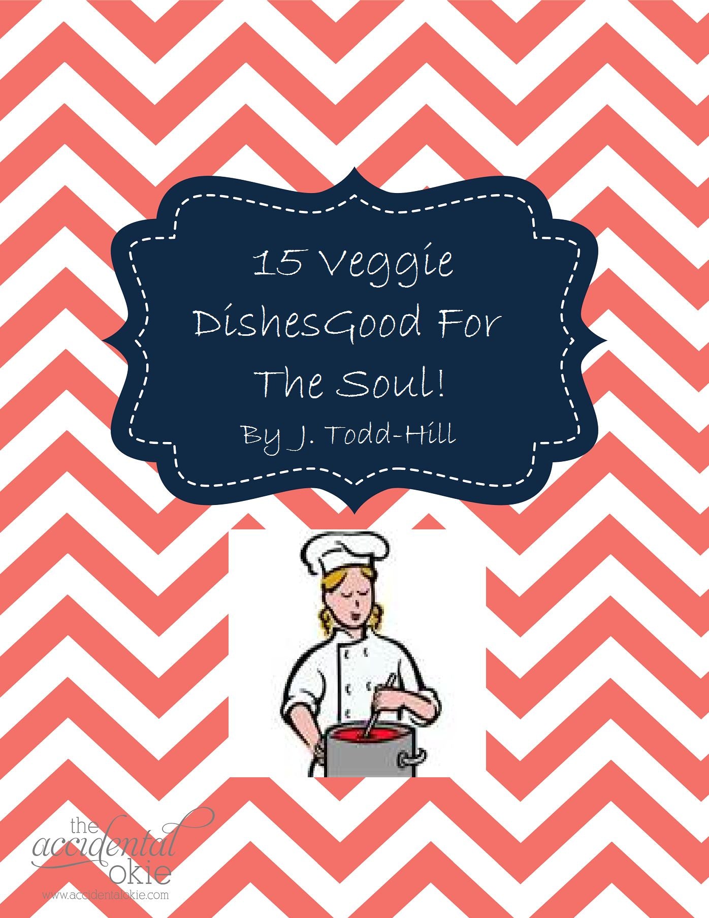 15 Veggie Dishes Good For The Soul