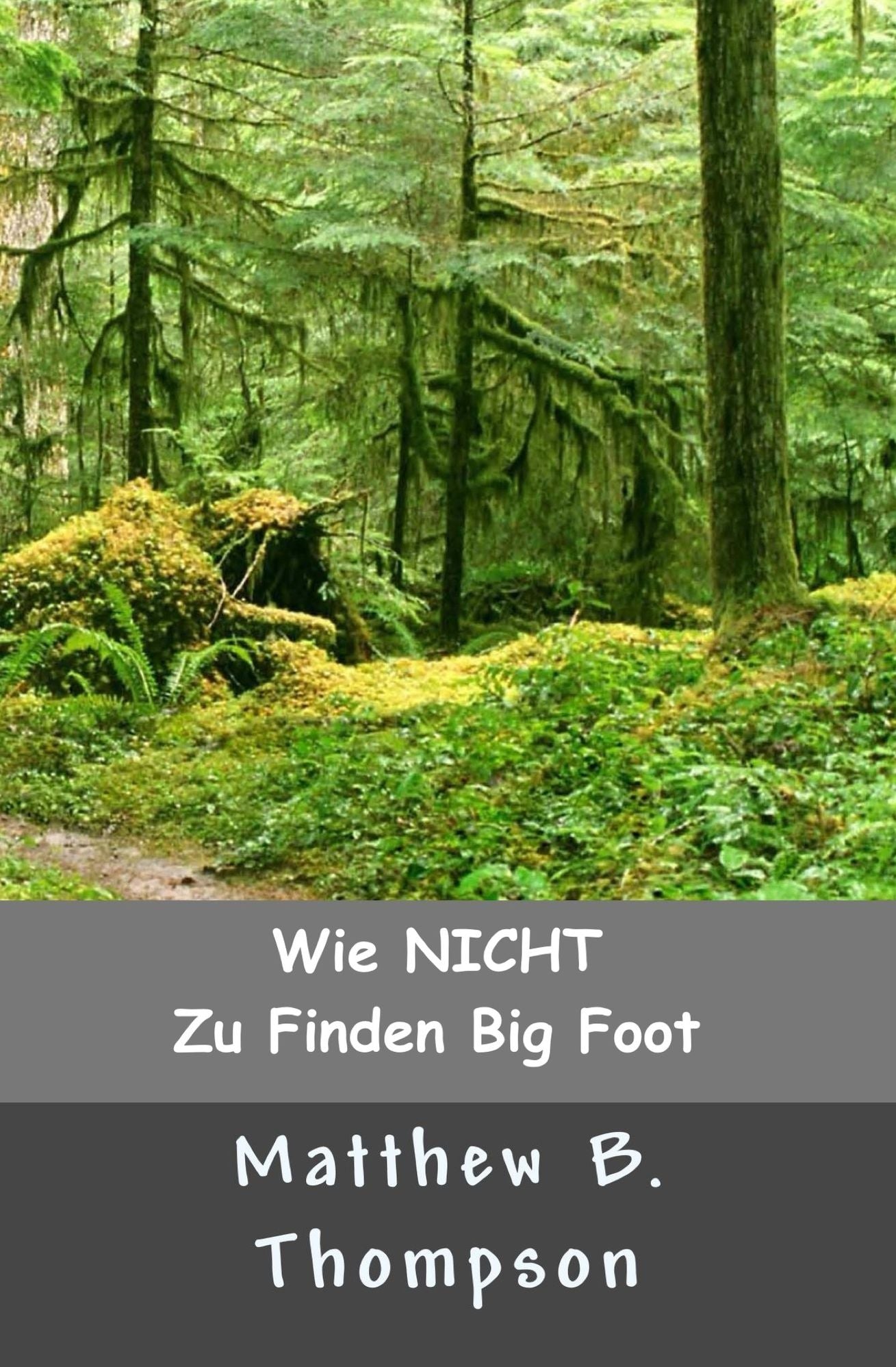 Wie NICHT Zu Big Foot Finden
