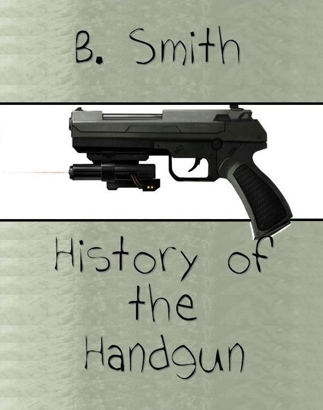 History of the Handgun