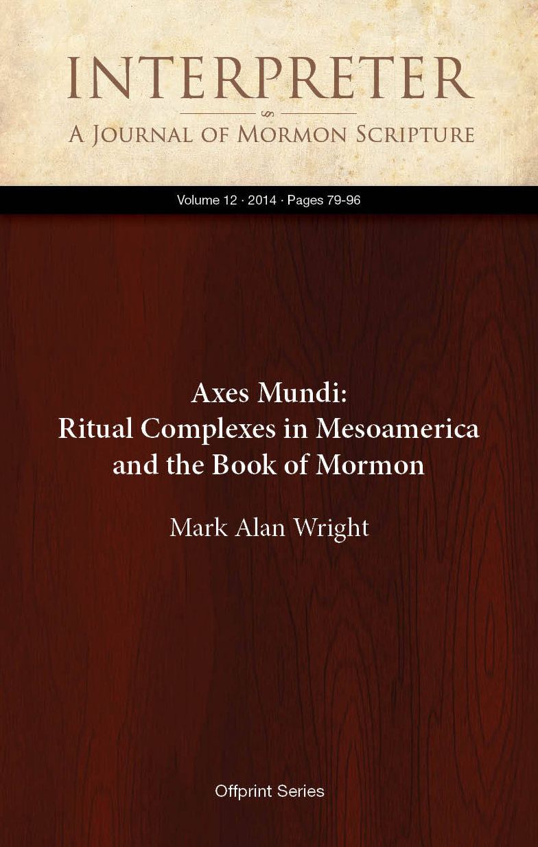 Axes Mundi: Ritual Complexes in Mesoamerica and the Book of Mormon