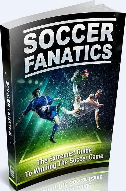 Best Soccer Fanatics - The extremist guide to winning the soccer game!..FIFA World Cup