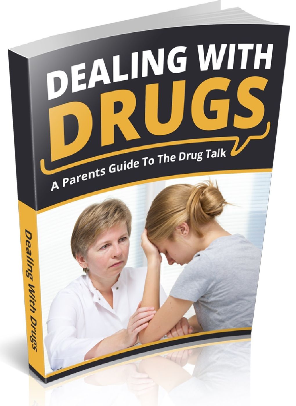 Dealing with Drugs - A Parents Guide To The Drug Talk