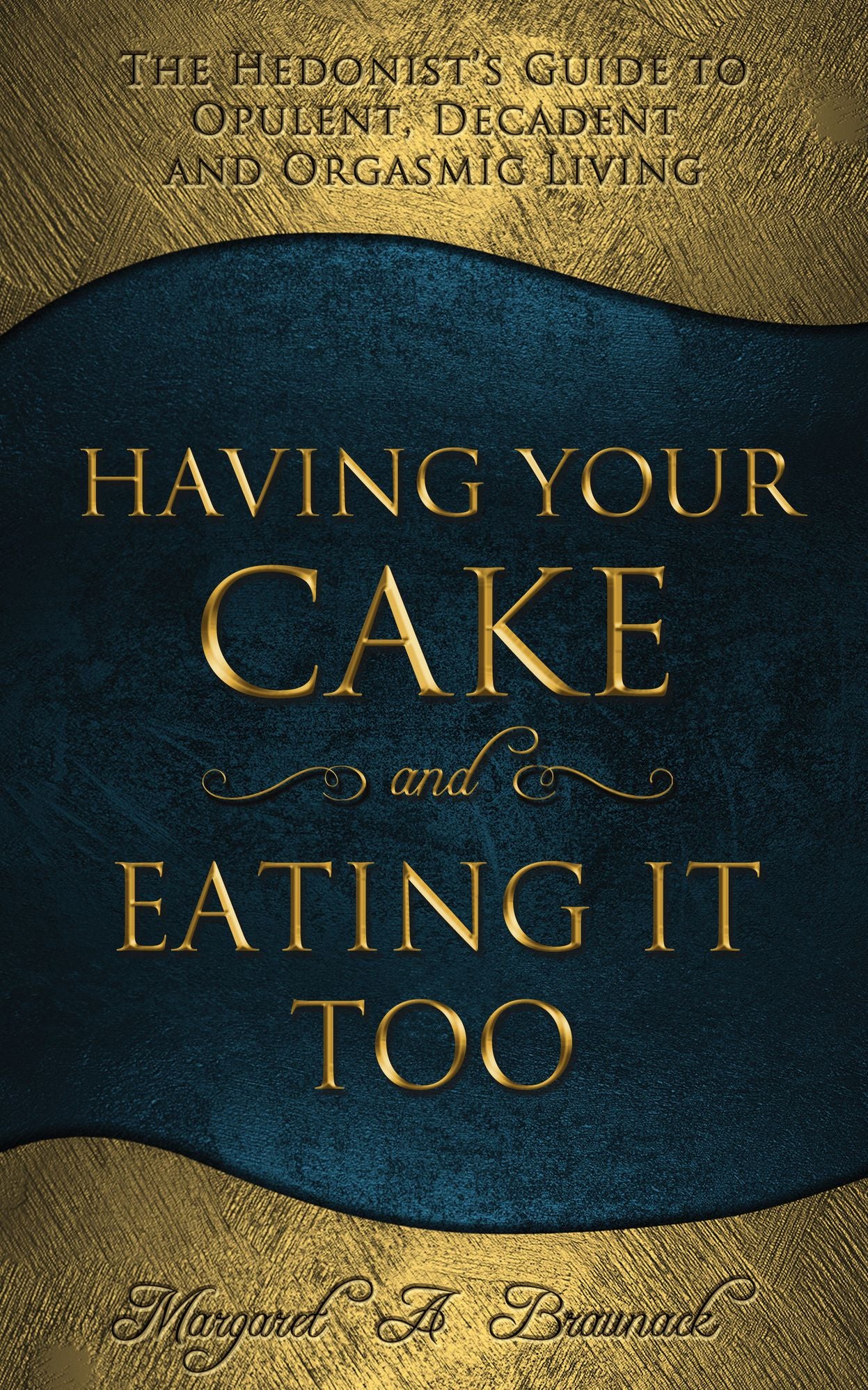 Having Your Cake and Eating It Too