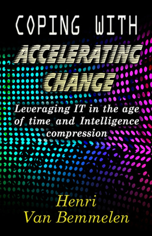 Coping with Accelerating Change