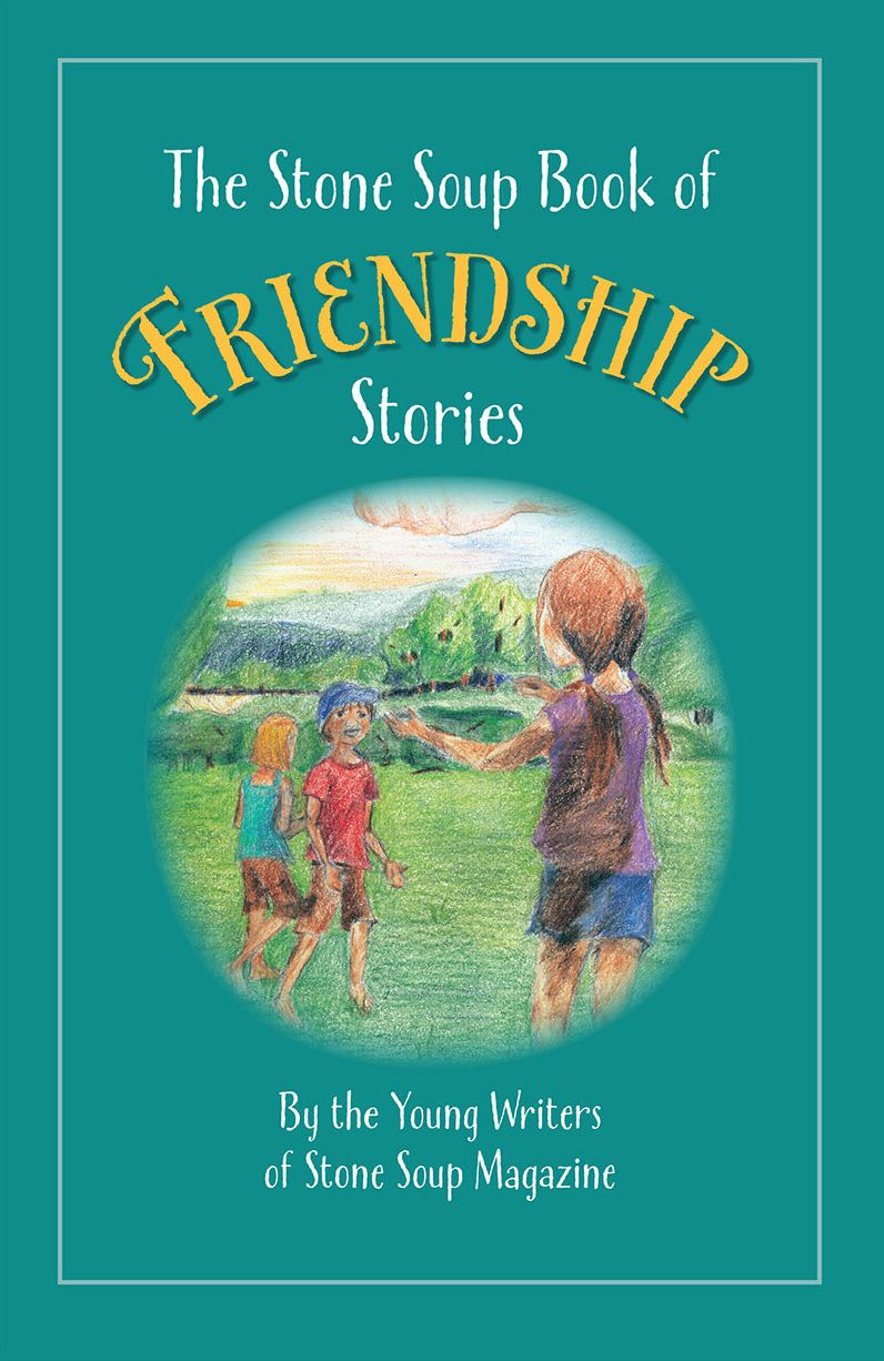 The Stone Soup Book of Friendship Stories