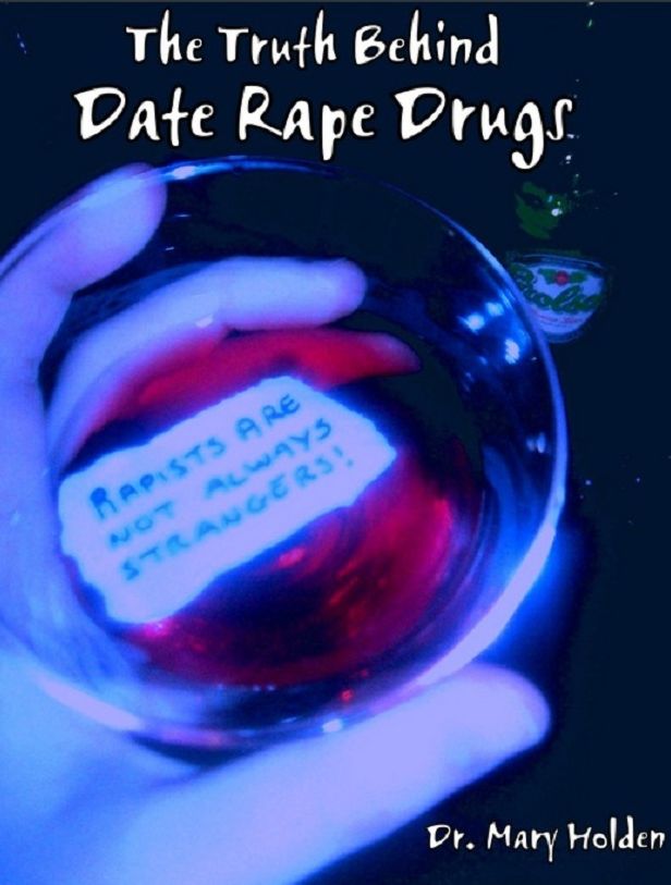 The Truth Behind Date Rape Drugs