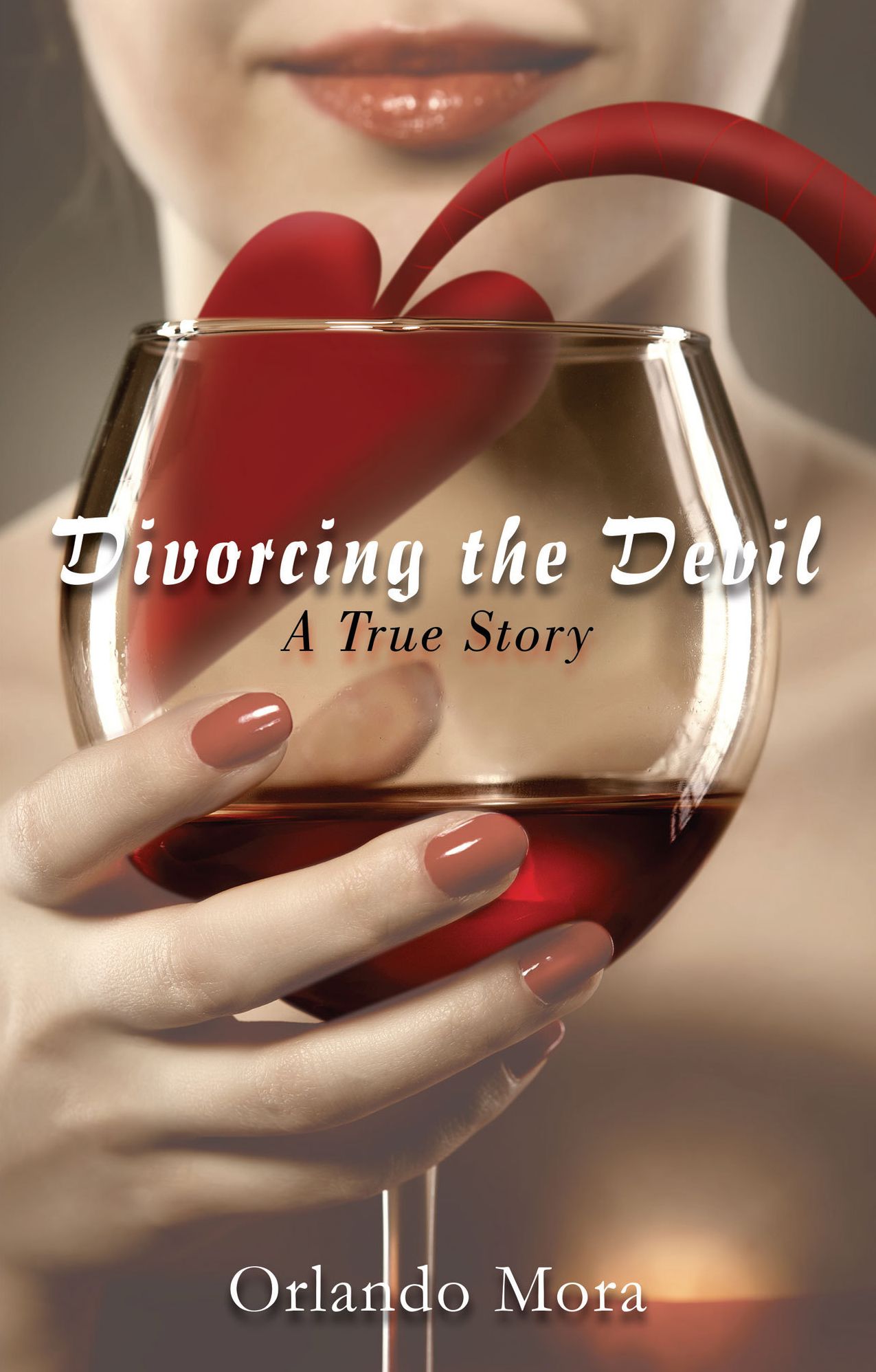 Divorcing the Devil a True Story