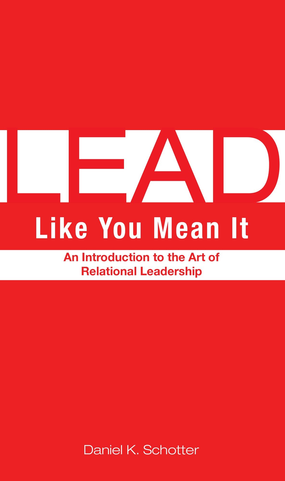 Lead Like You Mean It