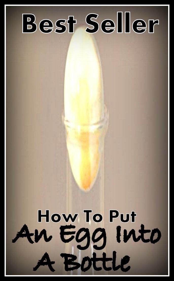 Best Sellers Amazing Science Project How to Put an Egg Into a Bottle! (Matter, Light, Energy, Life Science, and Earth Science, science project, experiment, science projects at home, home activities, family activities )