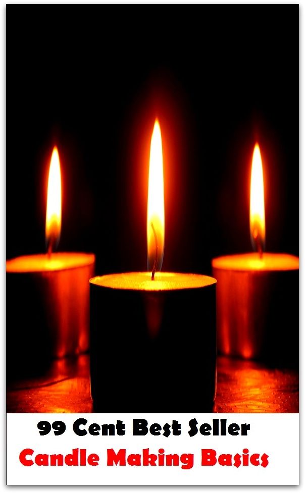 99 Cent Best Seller Candle Making Basics (Art, Saweeet , colors, color order, Forrest, Coconut Mango, Valentine's, including jars, pillars, floating, votives, tins, cakes