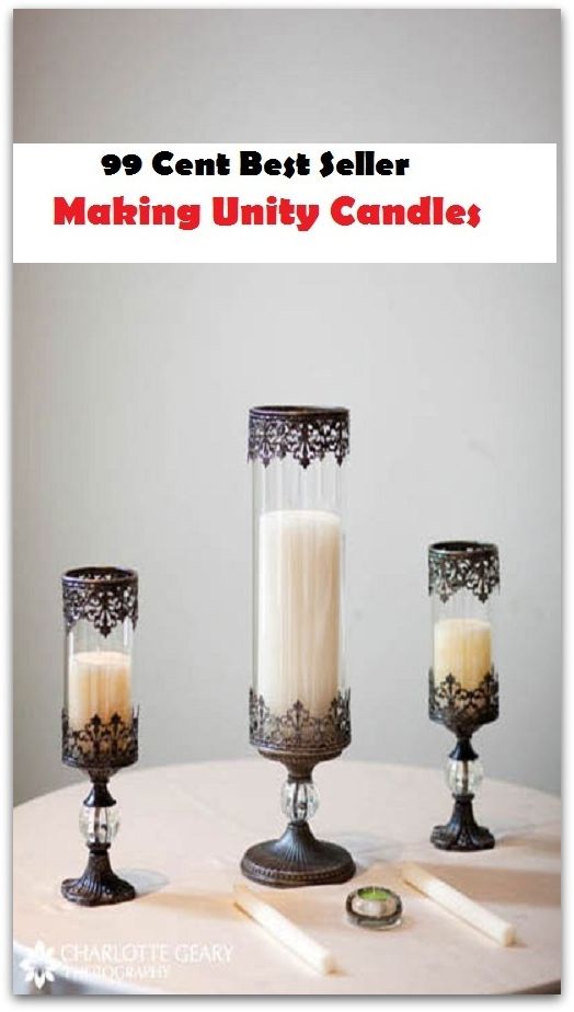99 Cent Best Seller Making Unity Candles (Art, Saweeet , colors, color order, Forrest, Coconut Mango, Valentine's, including jars, pillars, floating, votives, tins, cakes )