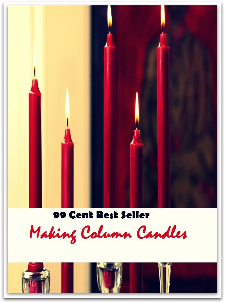 99 Cent Best Seller Making Column Candles (Art, Saweeet , colors, color order, Forrest, Coconut Mango, Valentine's, including jars, pillars, floating, votives, tins, cakes )