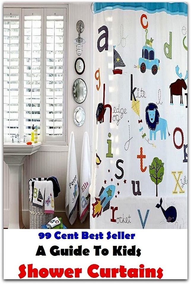 99 Cent Best Seller A Guide To Kids Shower Curtains ( Train, teach, coach, educate, instruct, guide, prepare, tutor, school, inform )