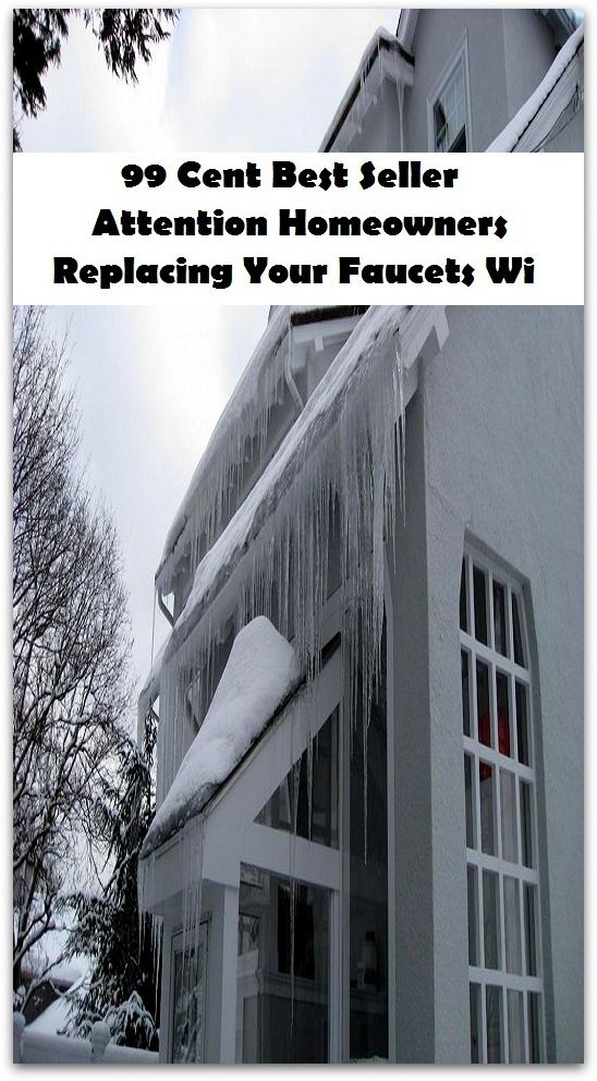 99 Cent Best Seller Attention Homeowners Replacing Your Faucets Wi ( computer, pc, laptop, CPU, web, net, netting, network, internet, mail, e mail, download, up load, spam, virus, spyware, bug, antivirus, anti spyware, anti spam, spyware )