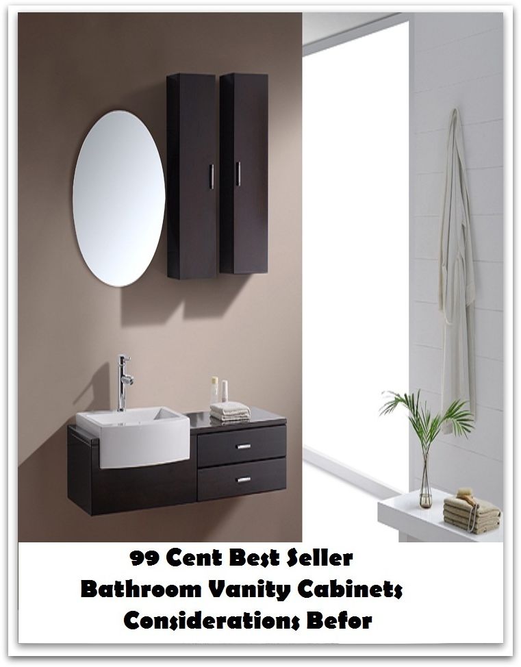 99 Cent Best Seller Bathroom Vanity Cabinets Considerations Befor ( architecture, structural design, building, planning, design, construction, style, manner )