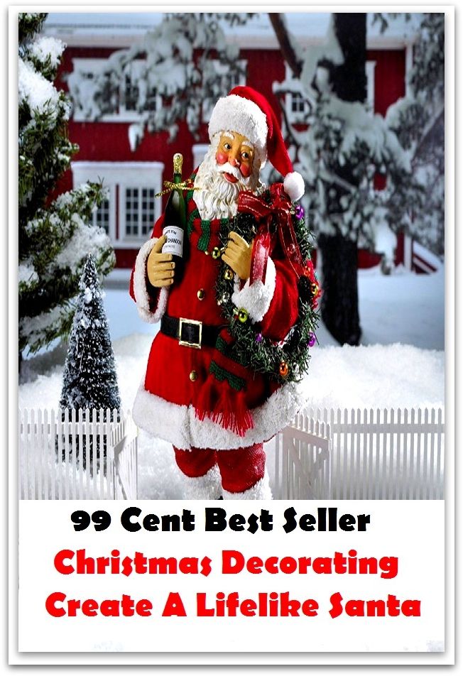99 Cent Best Seller Christmas Decorating Create A Lifelike Santa ( decorating, architecture, structural design, building, planning, design, construction, style, manner, designer )