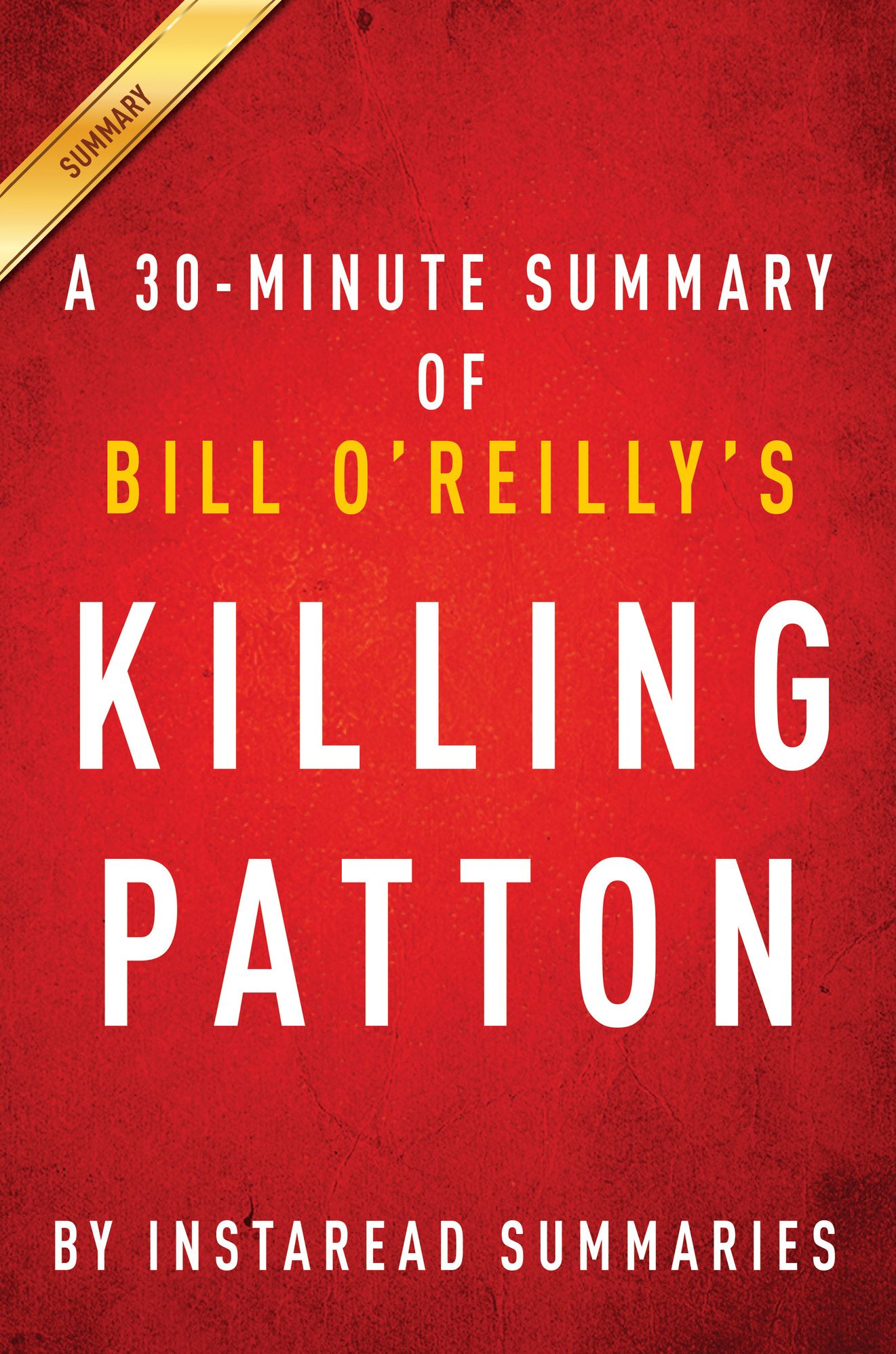 Killing Patton by Bill OO
