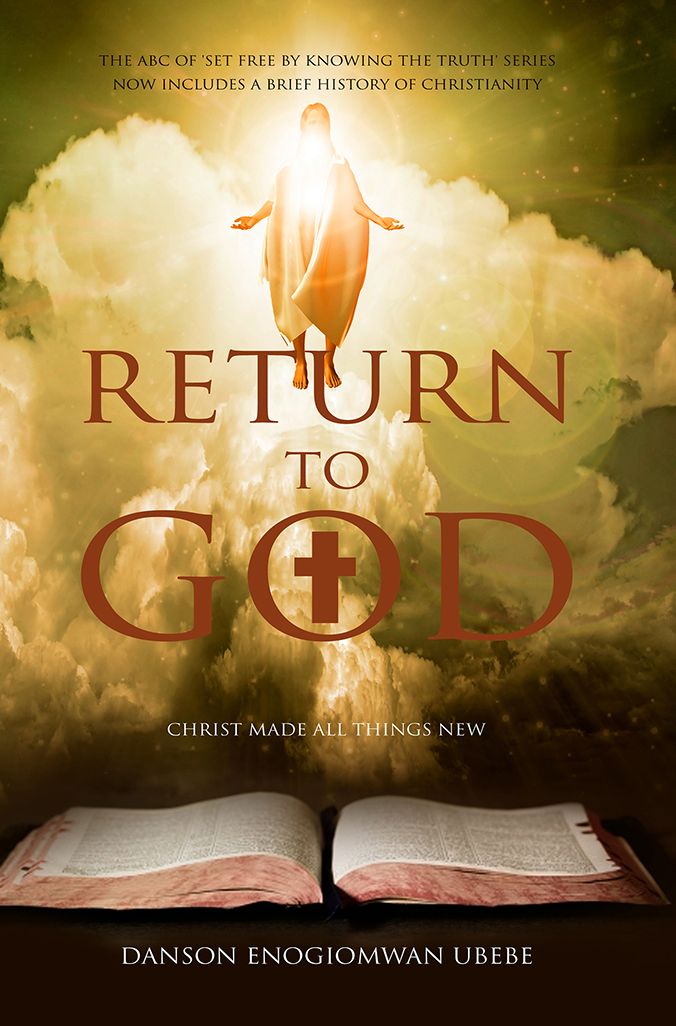Return to God: The ABC of 'set free by knowing the truth'