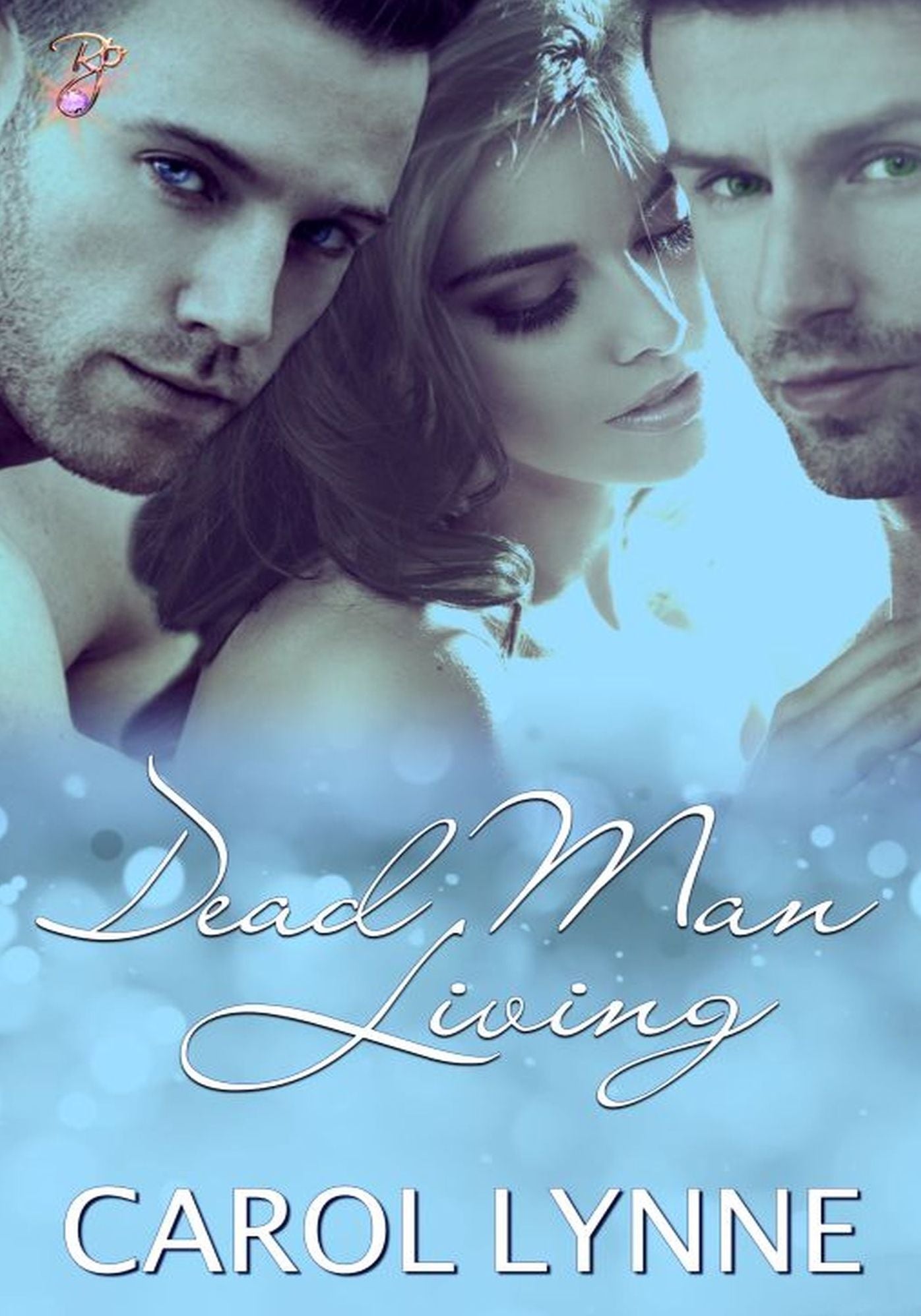 Dead Man Living (MMF Multiple Partner Erotic Romance) by Carol Lynne