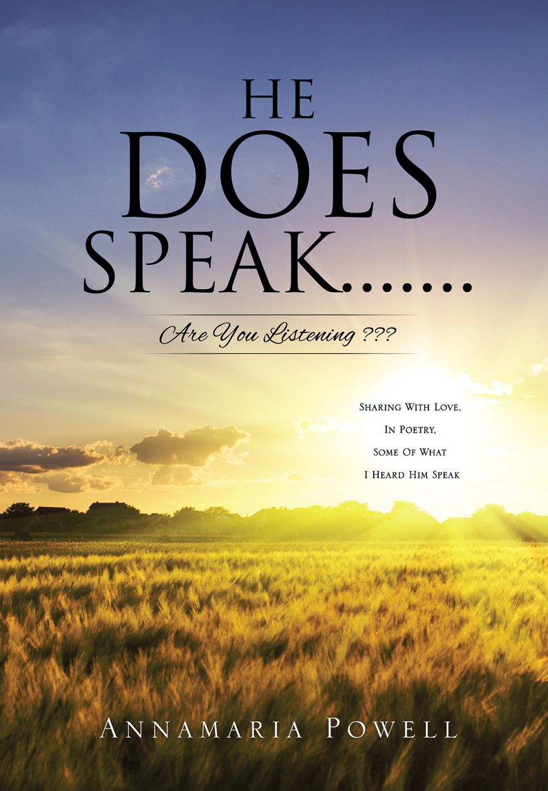 He Does Speak.......Are You Listening ???