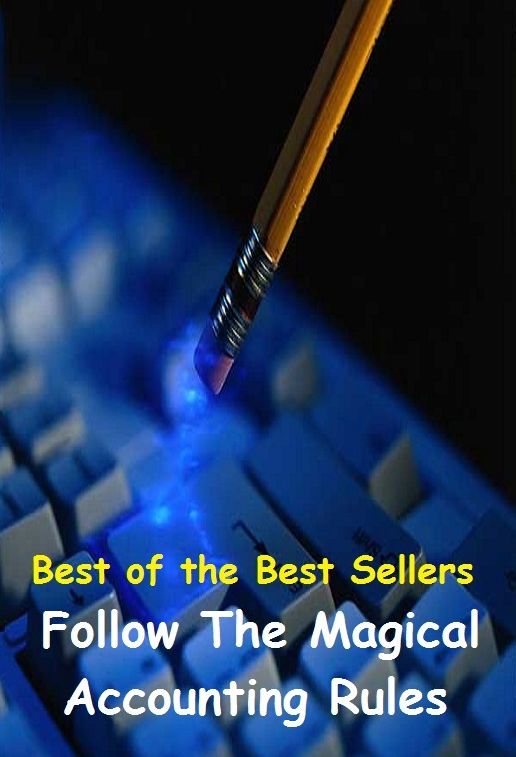 99 Cent Best Seller Follow The Magical Accounting Rules ( managing, organization, running, supervision, administration, management, direction, admin, command, control, care )