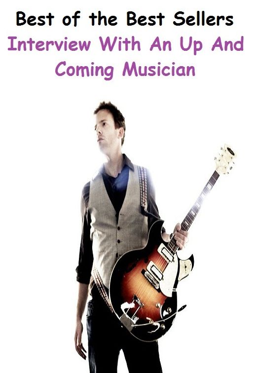 99 Cent Best Seller Interview With An Up And Coming Musician ( essay, paper, thesis, dissertation, composition, article, treatise, theory, idea, hypothesis )