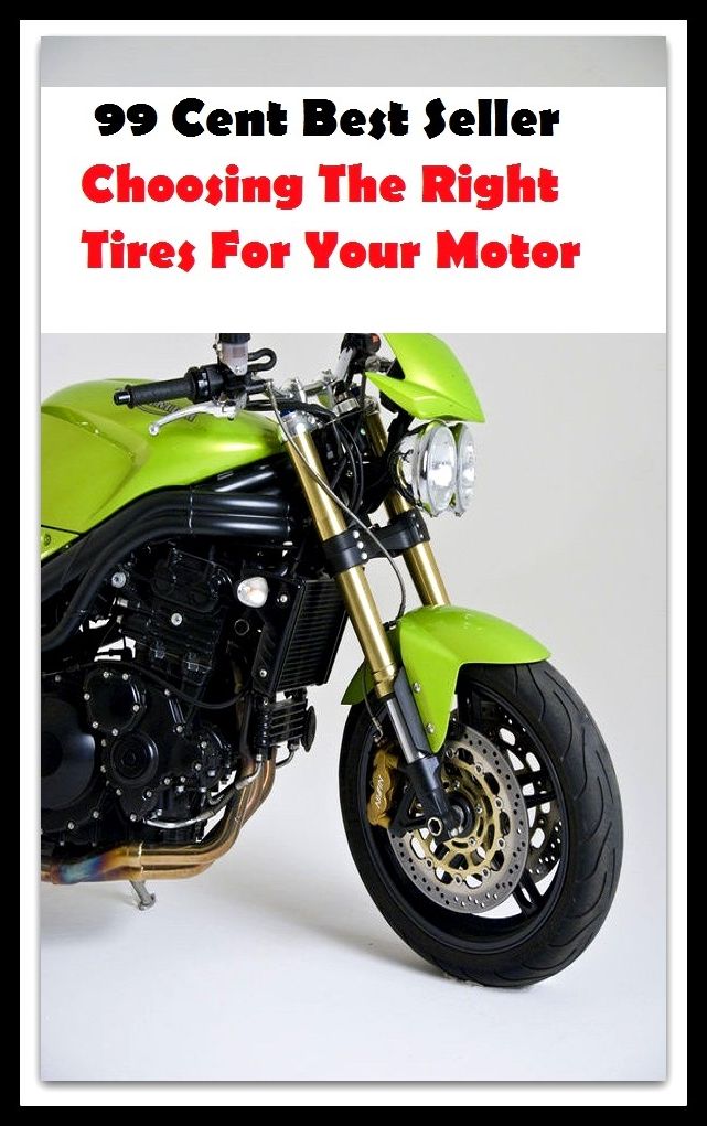 99 Cent Best Seller Choosing The Right Tires For Your Mot ( Discusses payment options, warranties, service contracts, model, cars for sale, get prices,car photos,Car Reviews, Car Pictures,compare vehicles )