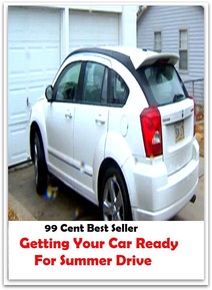 99 Cent Best Seller Getting Your Car Ready For Summer Dri ( Discusses payment options, warranties, service contracts, model, cars for sale, get prices, car photos,Car Reviews, Car Pictures, compare vehicles )
