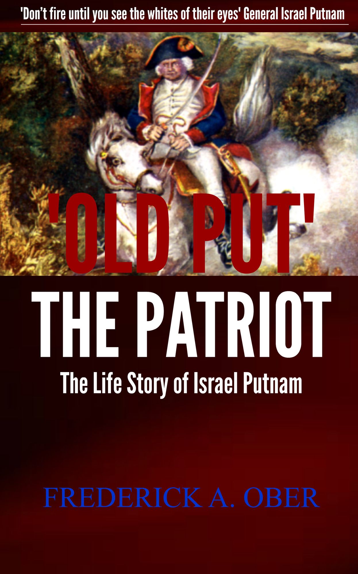 The Biography of Old Put, The Patriot