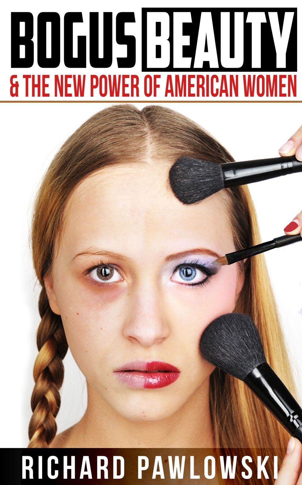 Bogus Beauty & The New Power of American Women