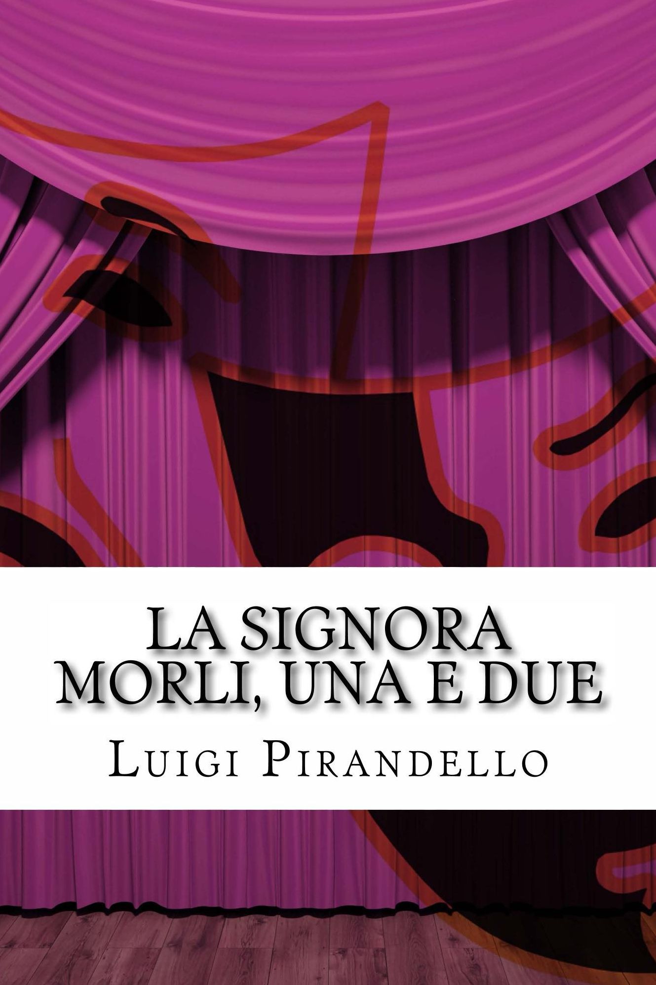 La signora Morli, una e due