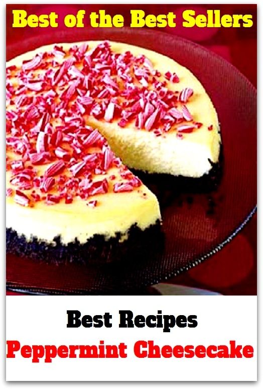 Best of the best seller Best Recipes Peppermint Cheesecake(bread,cooking,cuisine,drink,fare,feed,foodstuff,meal,meat,snack,aliment)