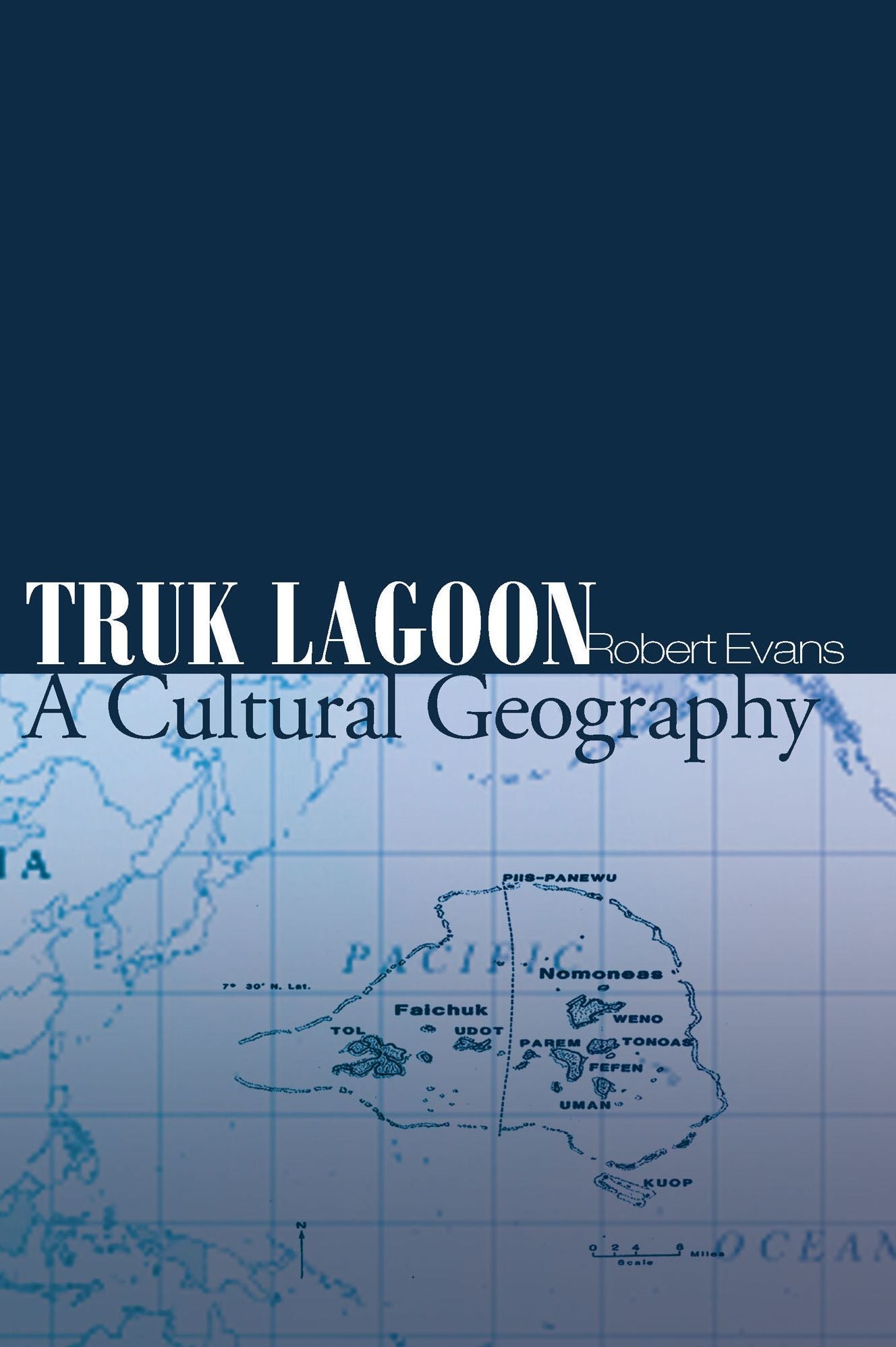 Truk Lagoon A Cultural Geography