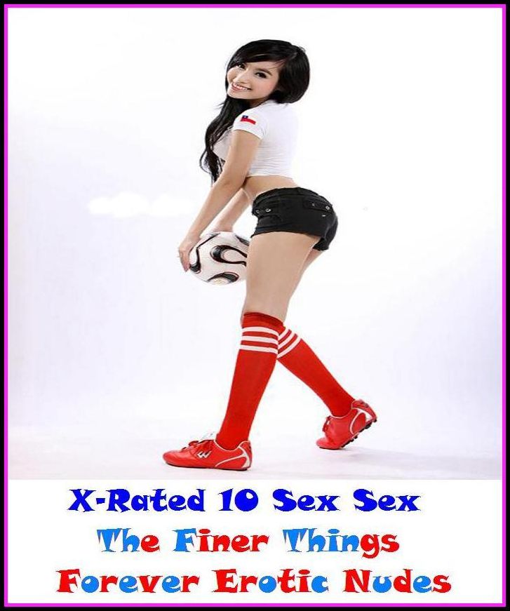 Nudes: X-Rated 10 Sex Sex Sex The Finer Things Forever Erotic Nudes ( Erotic Photography, Erotic Stories, Nude Photos, Naked , Adult Nudes, Breast, Domination, Bare Ass, Lesbian, She-male )