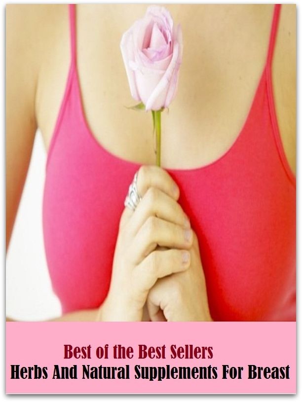 99 Cent Best Seller Herbs And Natural Supplements For Breast ( exercise, meditation, acupuncture, disease, digestive system, formula, medicine, remedy, fix, treatment, action, conduct, behavior, handling, gastrin, fitness, vitamins, healing, diet )