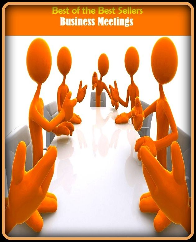 99 Cent Best Seller Business Meetings ( managing, organization, running, supervision, administration, management, direction, admin, command, control, care )