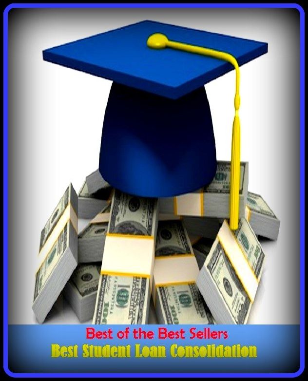 99 Cent Best Seller Best Student Loan Consolidation ( loan, accommodation, insurance, auction, advance, allowance, credit, extension, floater, investment, mortgage, time payment, trust )