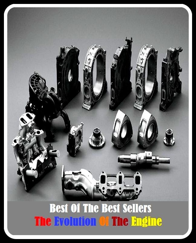 99 cent best seller The Evolution Of The Engine (Generator, instrument, motor, power, plant, tool, transformer, turbine, weapon, engine, cylinder, dynamo, mechanism, piston, powerhouse)